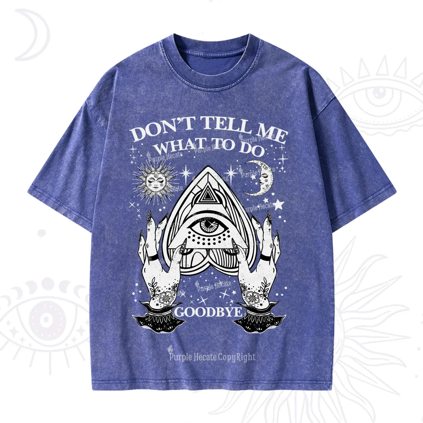 Purplehecate Don't Tell Me What To Do Witch Planchette Eye Washed T-Shirt