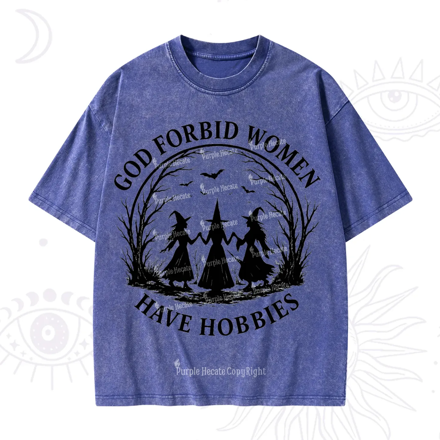 Purplehecate God Forbid Women Have Hobbies Washed T-Shirt
