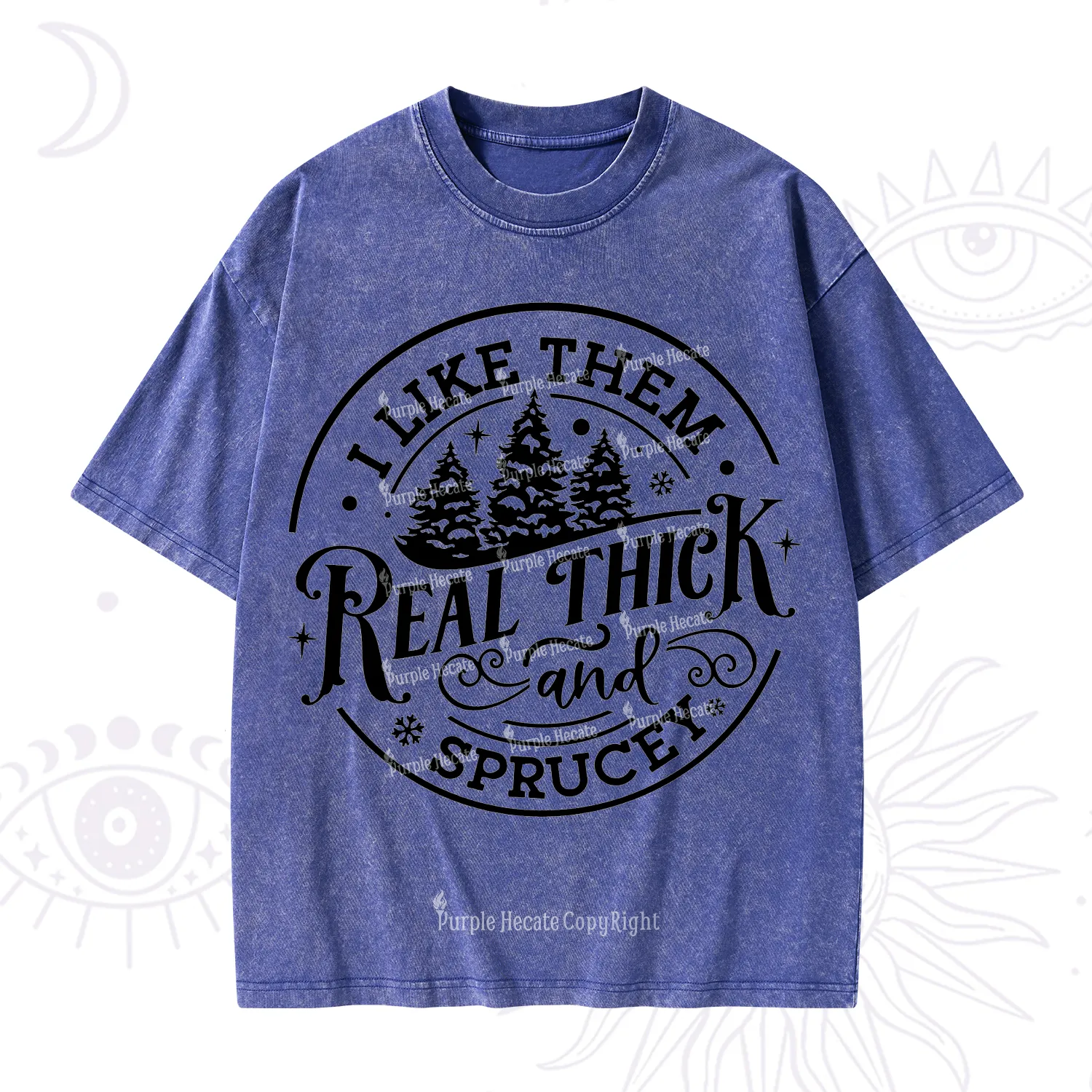 Purplehecate I Like Them Real Thick And Sprucy Christmas Washed T-Shirt