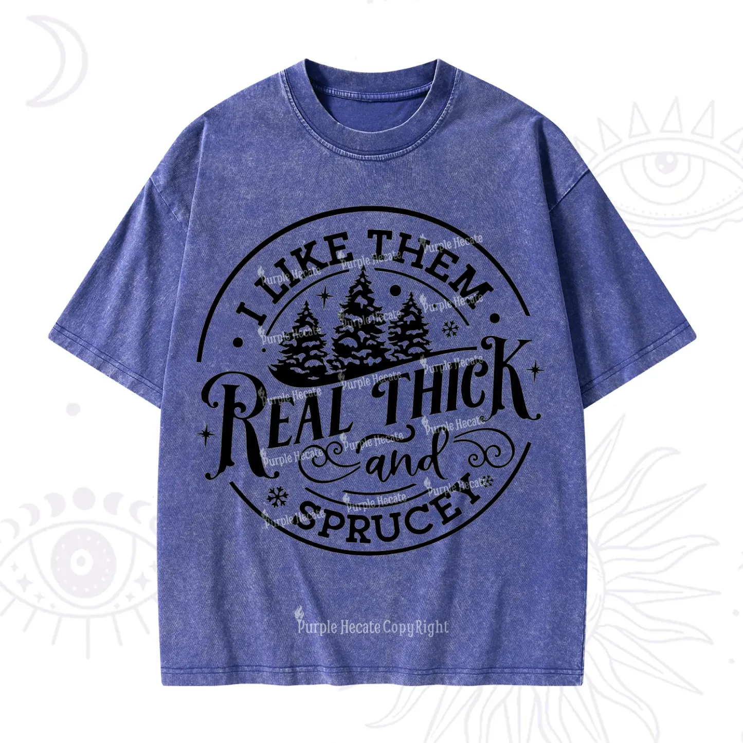Purplehecate I Like Them Real Thick And Sprucy Christmas Washed T-Shirt