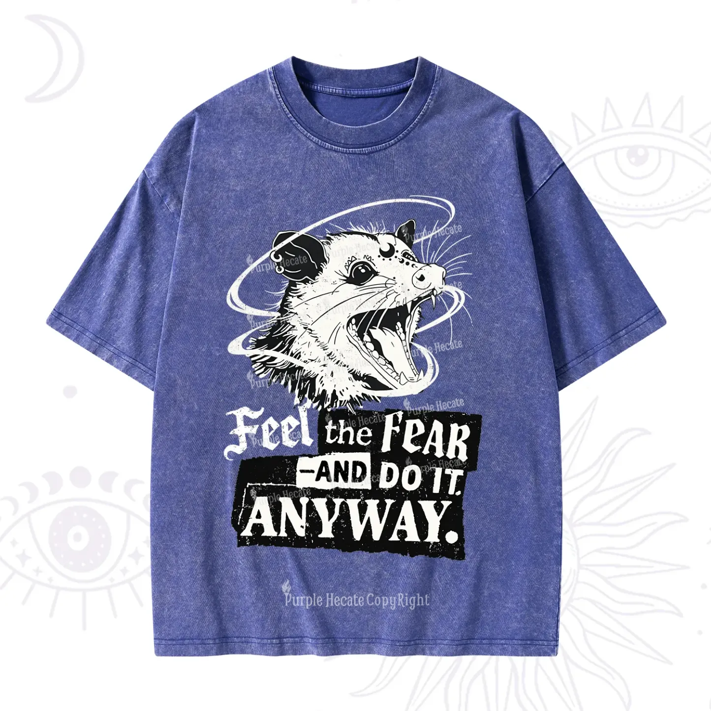Purplehecate Feel The Fear And Do It Anyway Washed T-Shirt