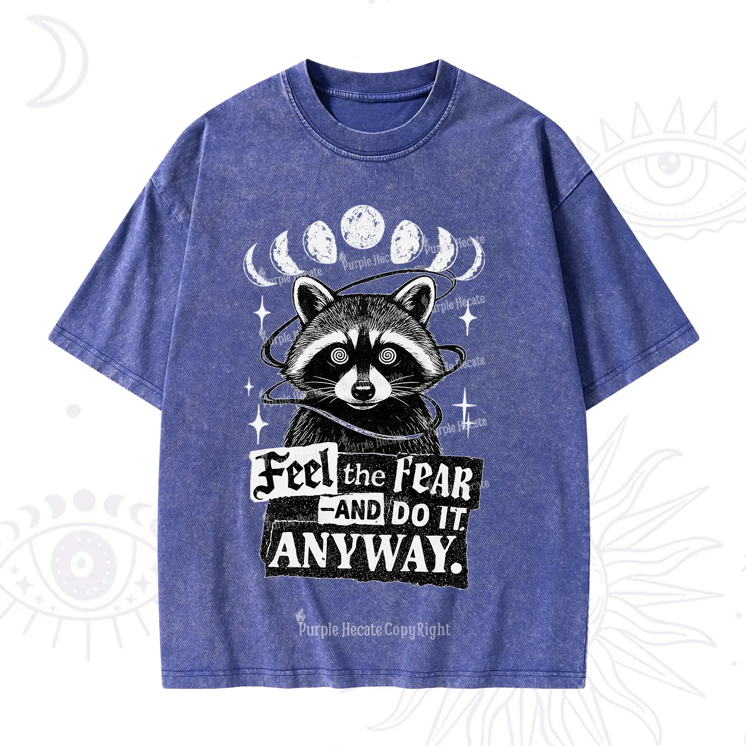 Purplehecate Feel The Fear And Do It Anyway Raccoon Washed T-Shirt