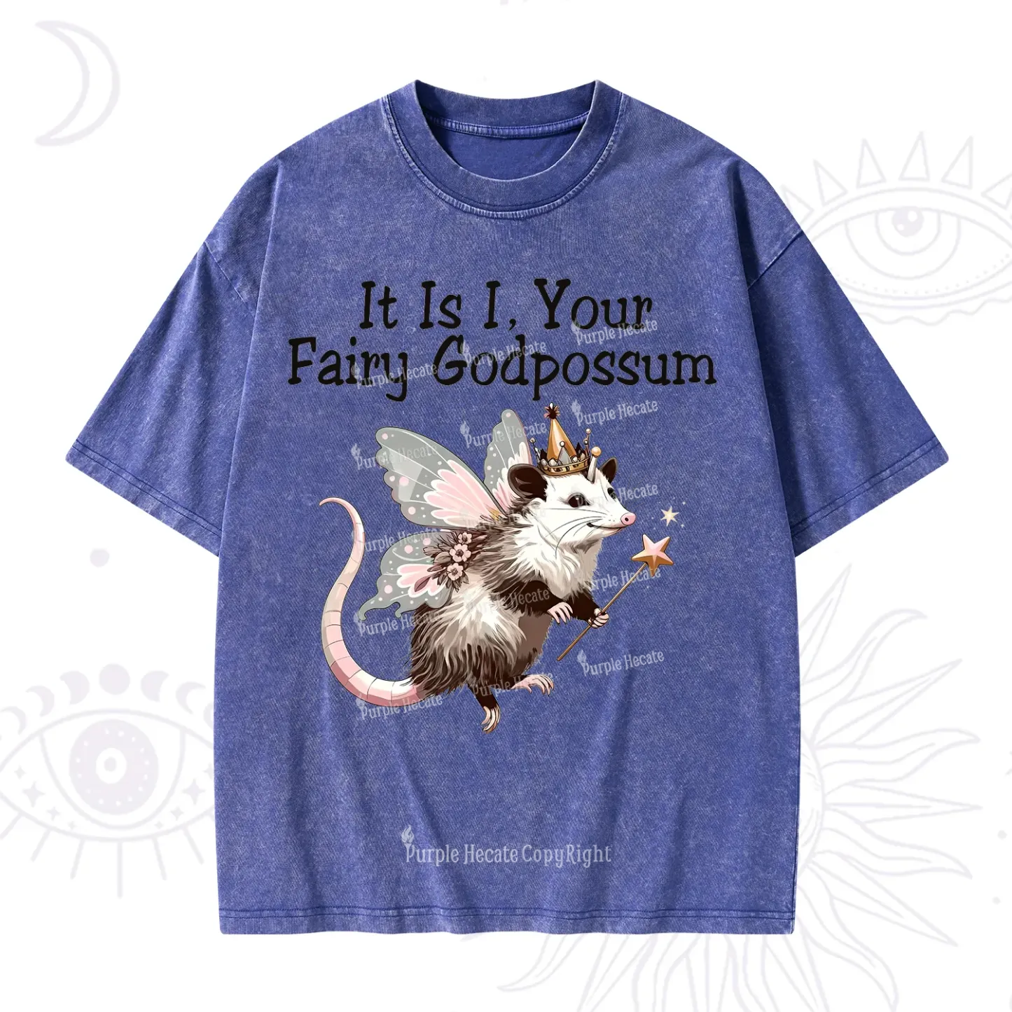 Purplehecate It Is I Your Fairy Godpossum Washed T-Shirt