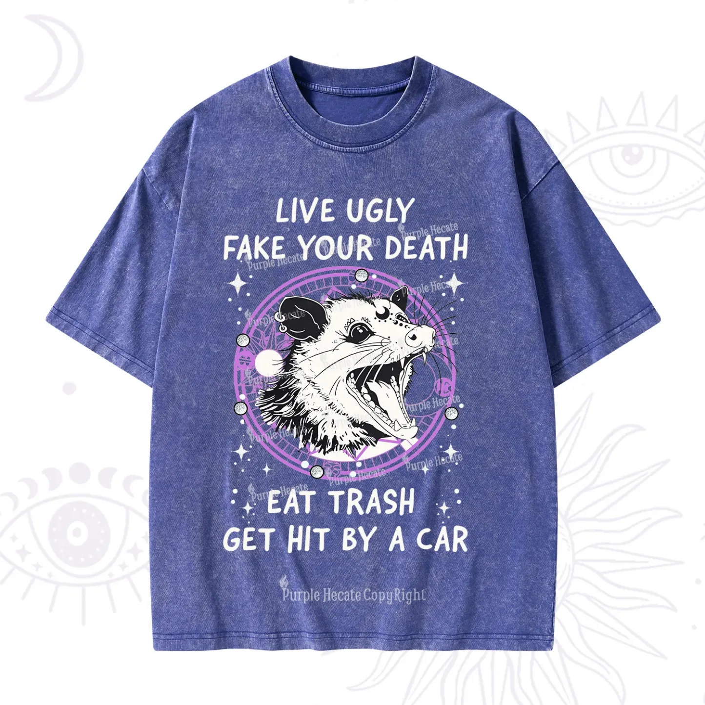Purplehecate Live Ugly Fake Your Death Washed T-Shirt