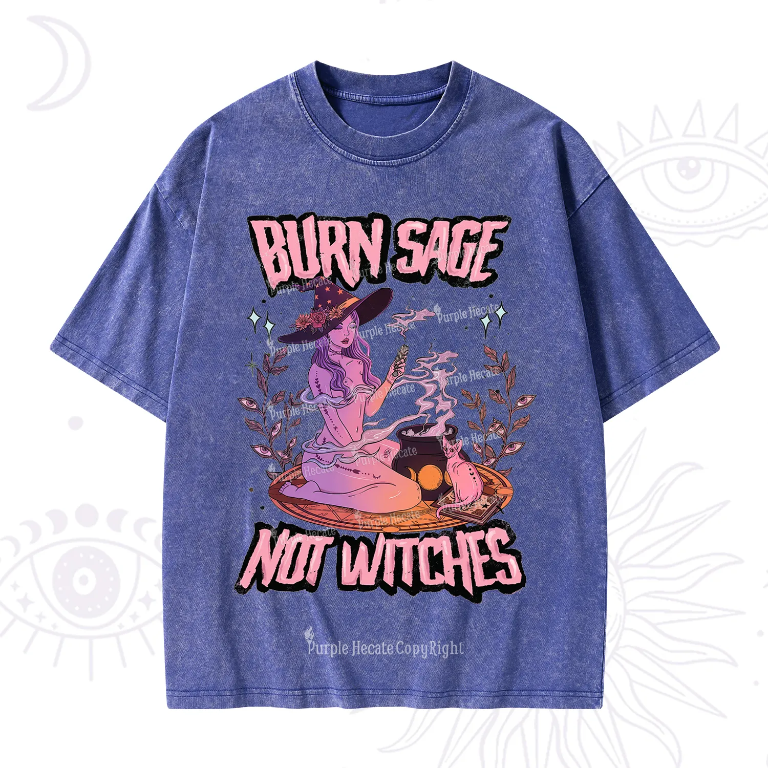 Purplehecate Burn Sage Not Witches Washed T-Shirt