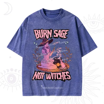 Purplehecate Burn Sage Not Witches Washed T-Shirt