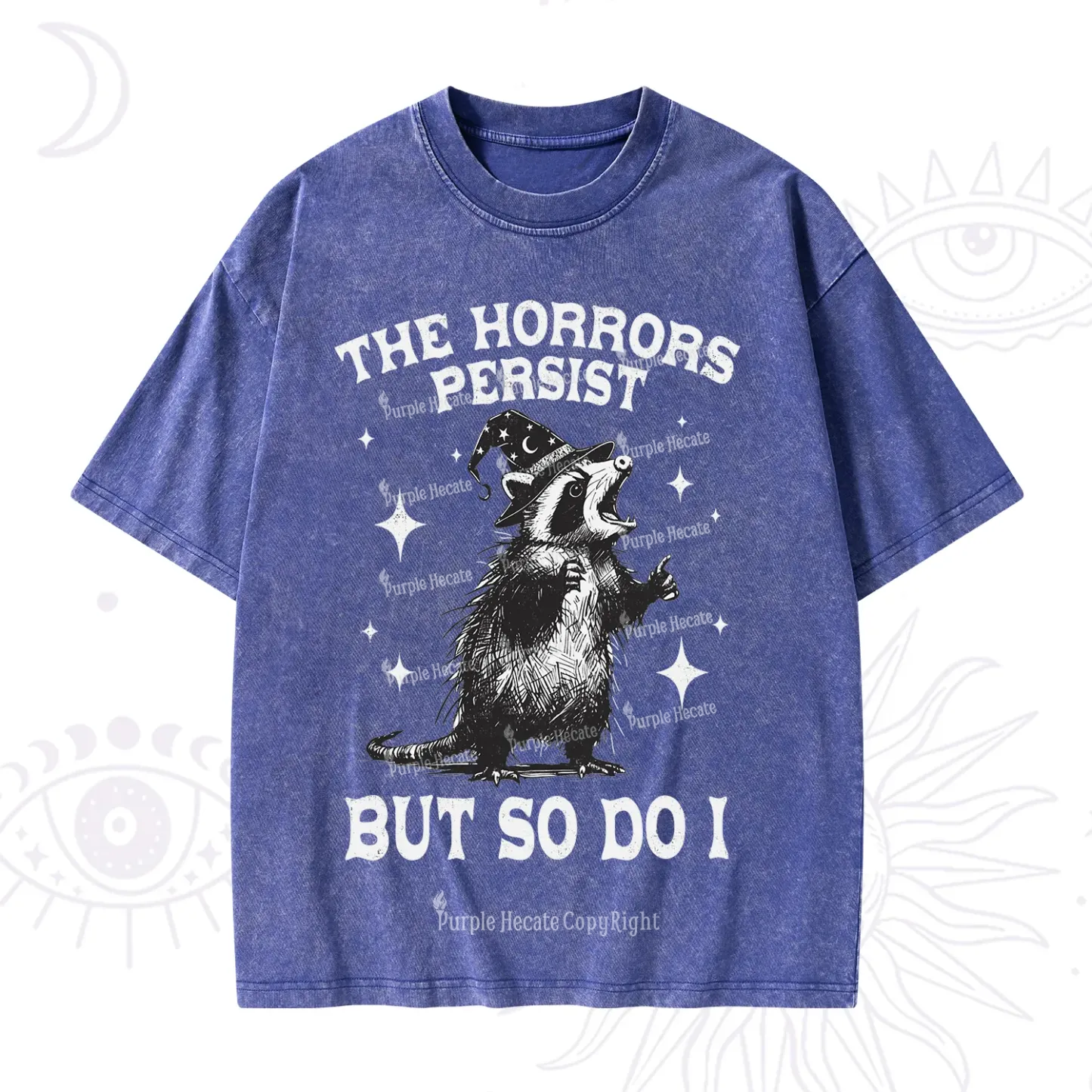 Purplehecate The Horrors Persist But So Do I Washed T-Shirt