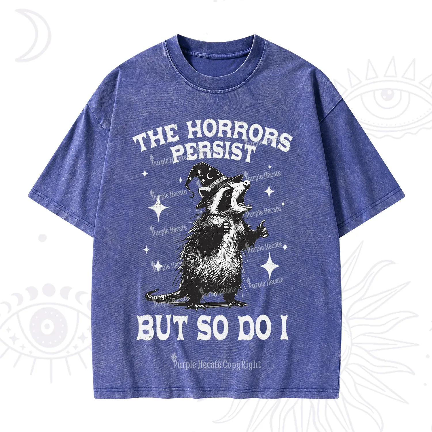 Purplehecate The Horrors Persist But So Do I Washed T-Shirt