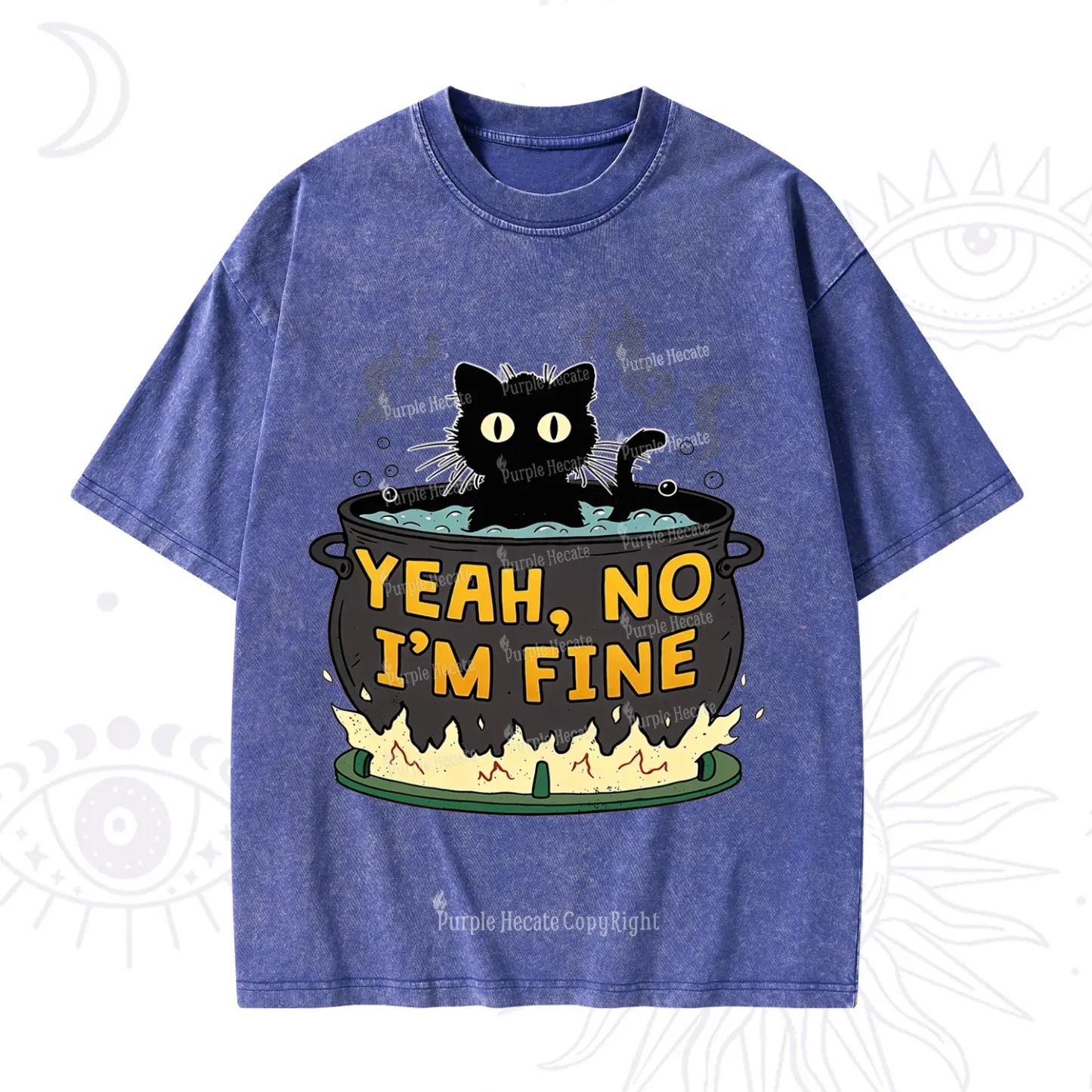 Purplehecate Yeah No I'm Fine Washed T-Shirt