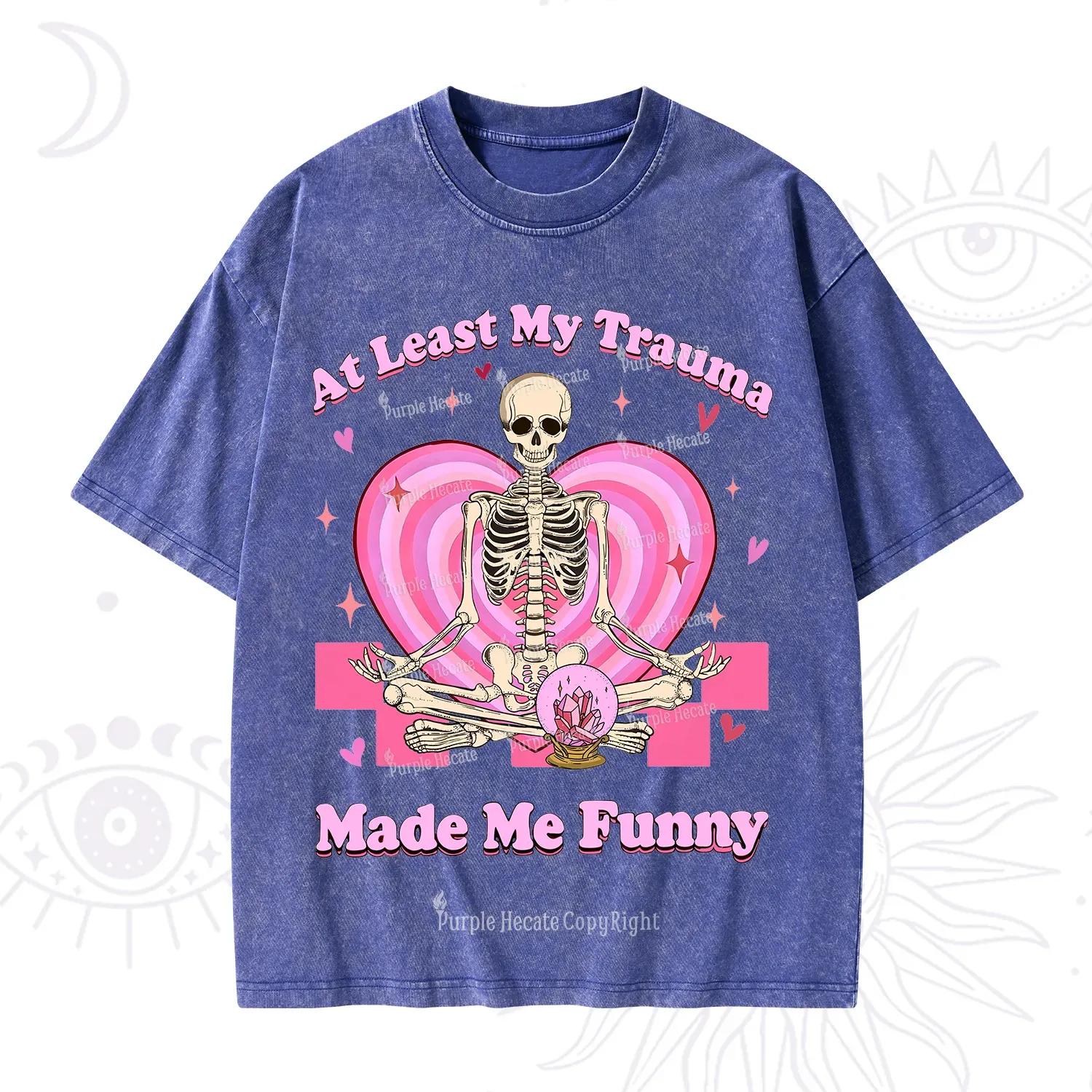 PurplehecateAt Least My Trauma Made Me Funny Valentine Washed T-Shirt
