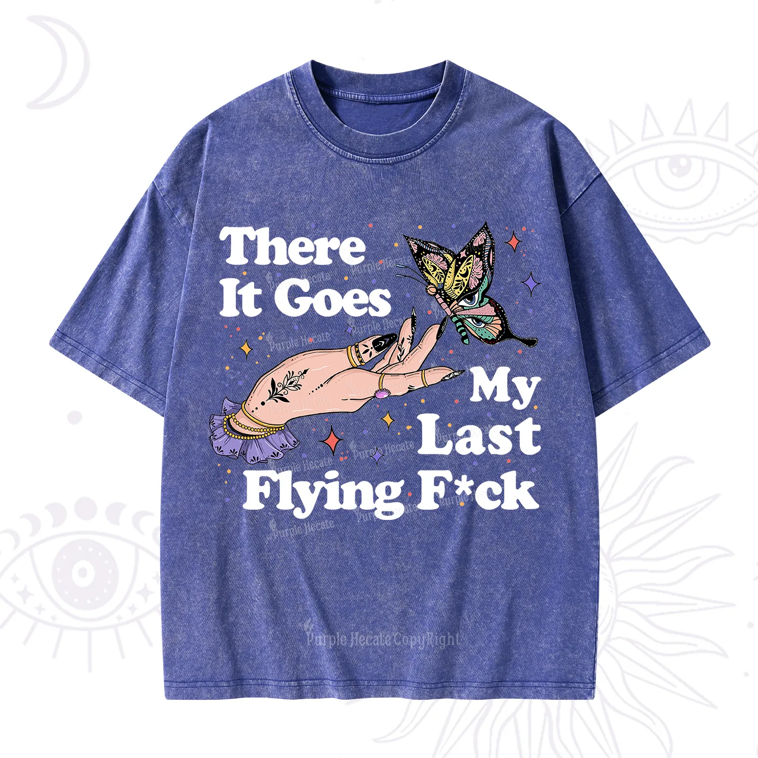 Purplehecate There It Goes My Last Flying F*ck Washed T-Shirt