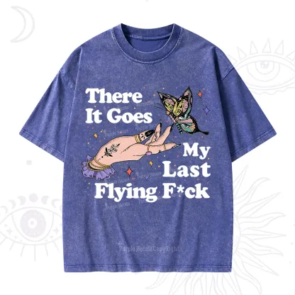 Purplehecate There It Goes My Last Flying F*ck Washed T-Shirt