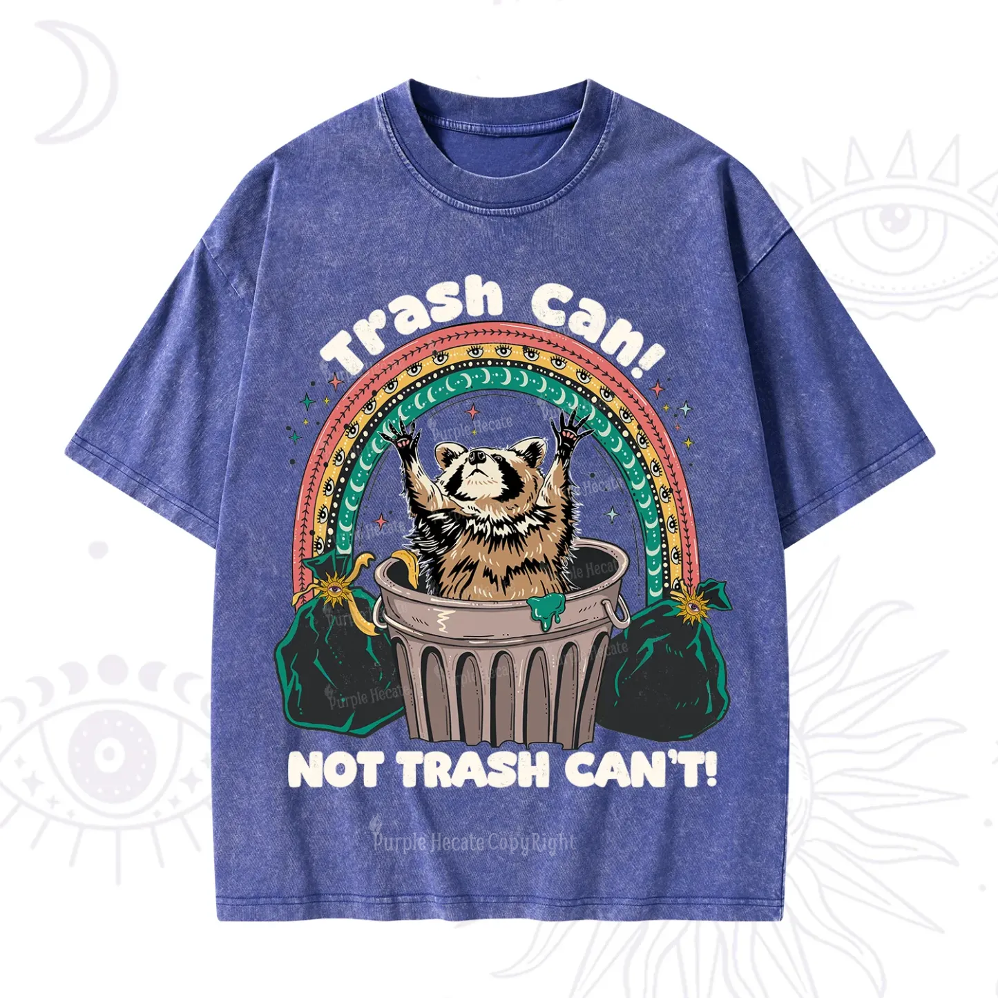 Purplehecate Trash Can Not Trash Can't Raccoon Washed T-Shirt