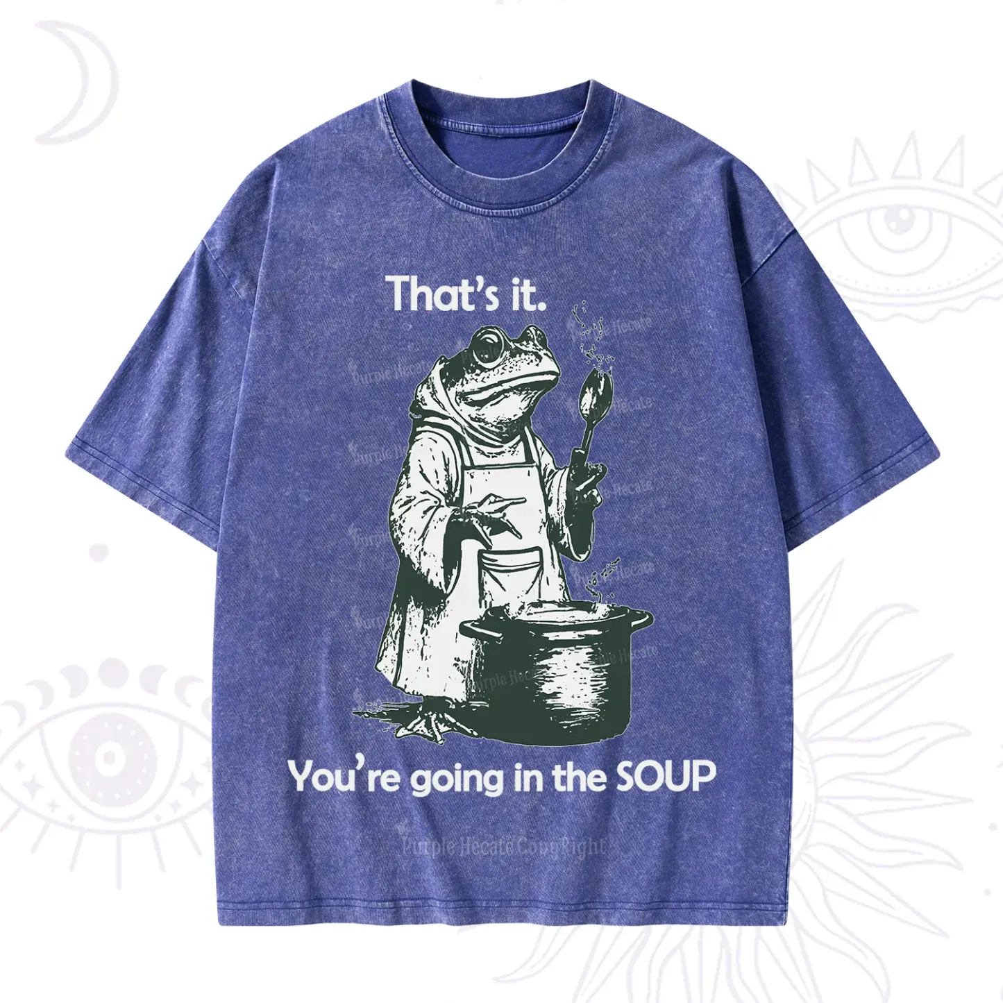 Purplehecate That's It You're Going in the Soup Washed T-Shirt