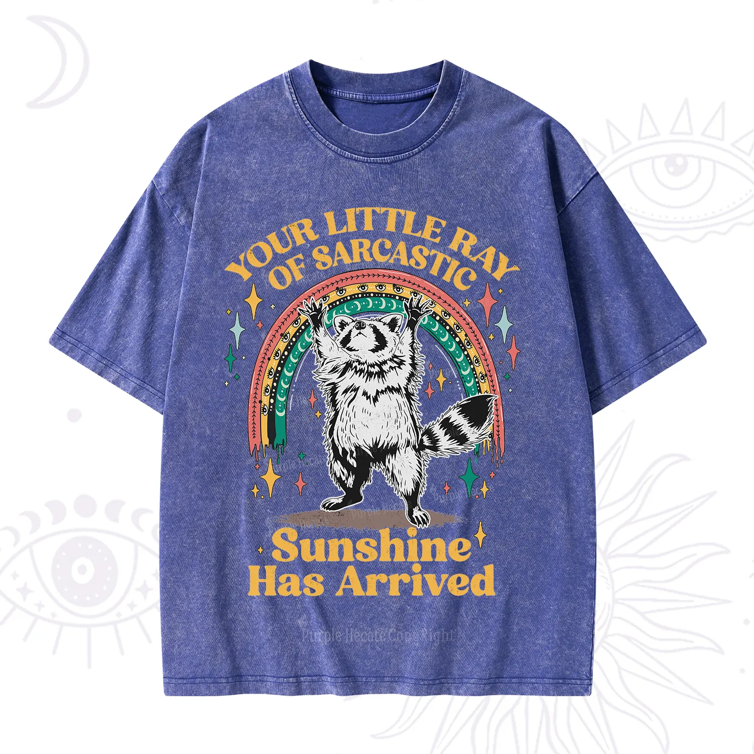 PurplehecateYour Little Ray of Sarcastic Sunshine Has Arrived Washed T-Shirt
