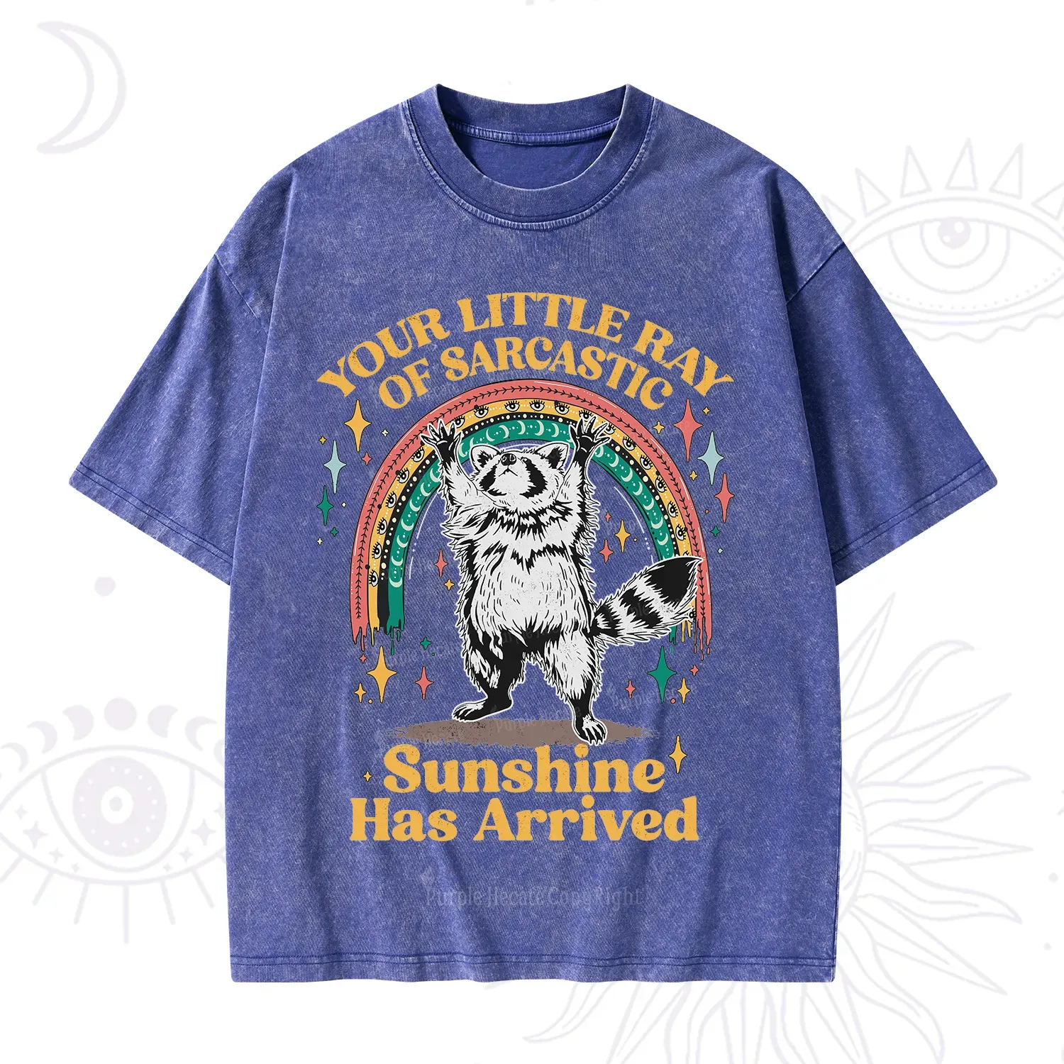 PurplehecateYour Little Ray of Sarcastic Sunshine Has Arrived Washed T-Shirt
