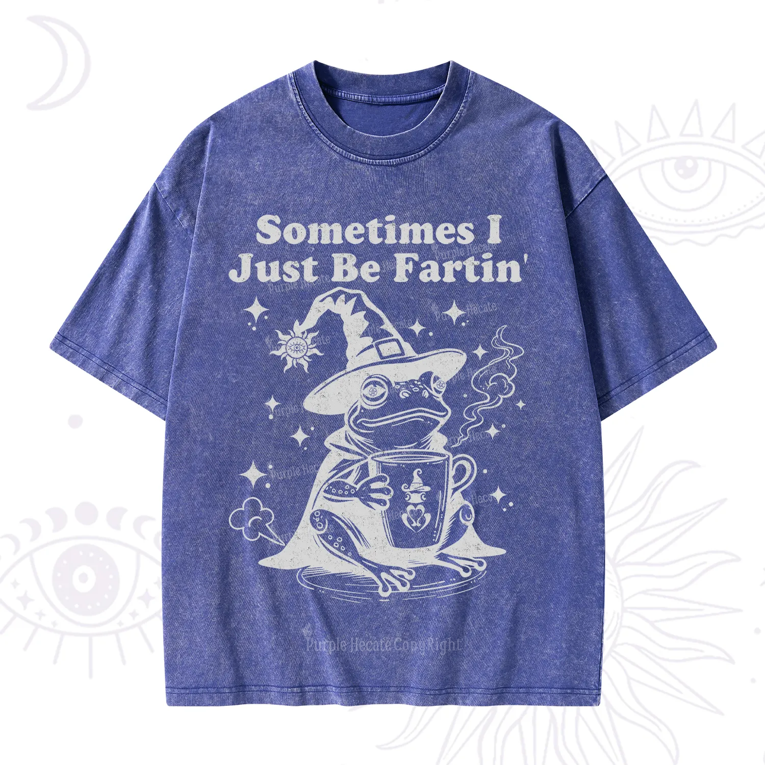 Purplehecate Sometimes I Just Be Fartin Washed T-Shirt