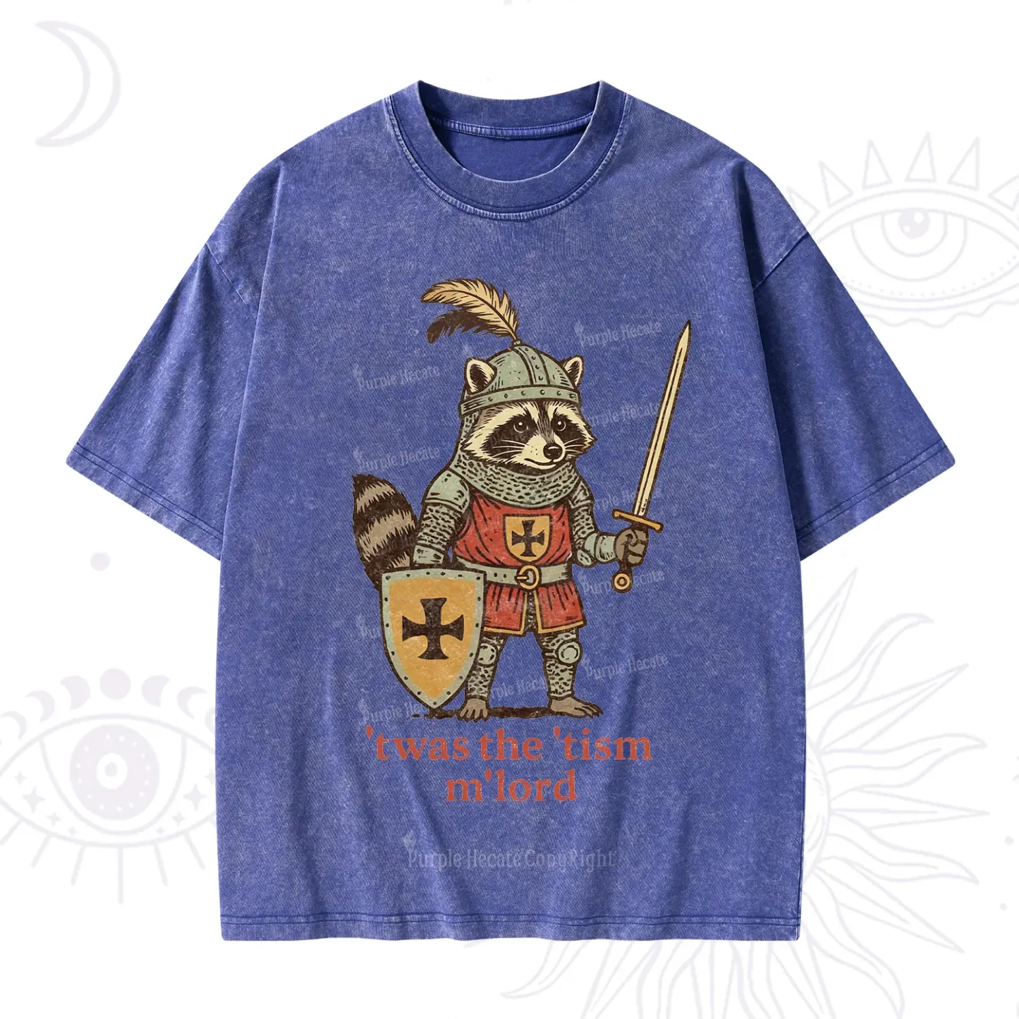 Purplehecate Raccoon Knight 'Twas The Tism M'Lord Washed T-Shirt