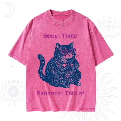 Purplehecate Body Thicc Patience Thin Af Cat Washed T-Shirt