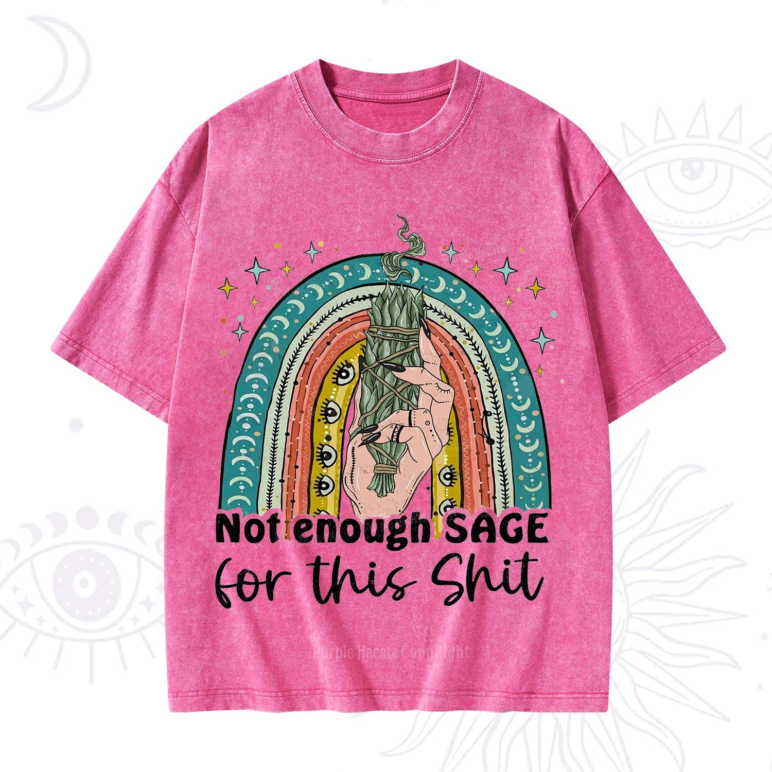 Purplehecate Not Enough Sage For This Sh*t Washed T-Shirt