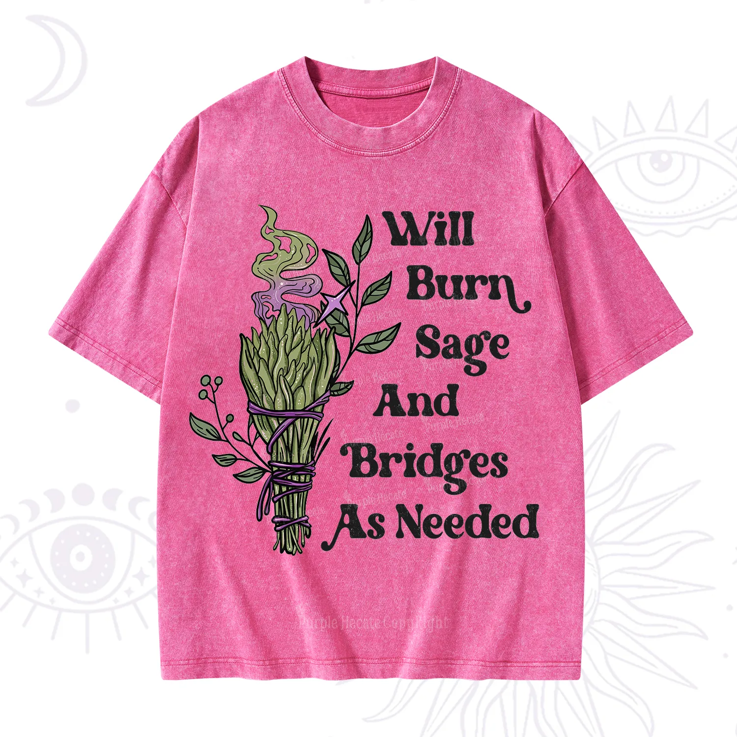 Purplehecate Will Burn Sage and Bridges Washed T-Shirt