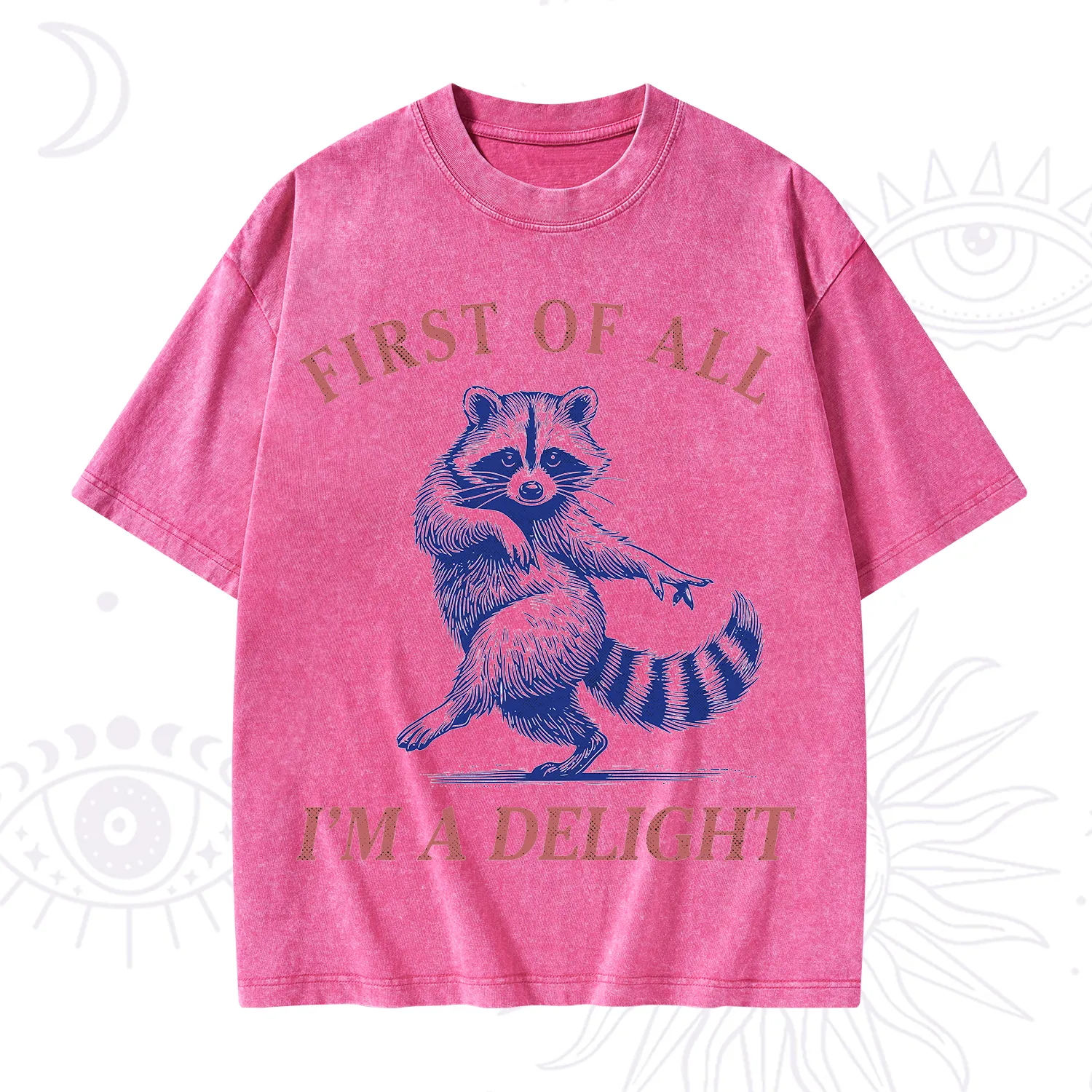 Purplehecate First of All I'm a Delight Funny Raccoon Washed T-Shirt