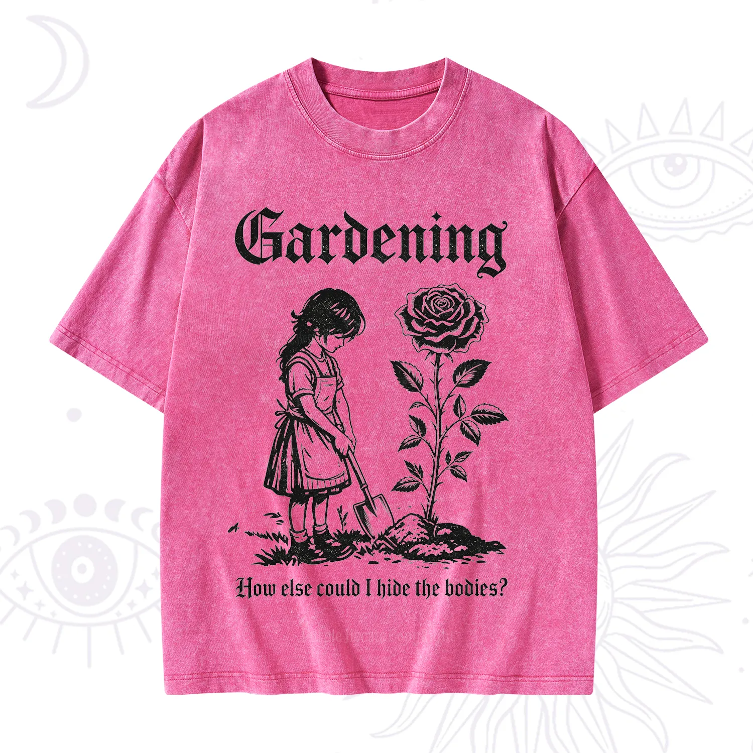 Purplehecate Gardening How Else Could I Hide the Bodies Washed T-Shirt