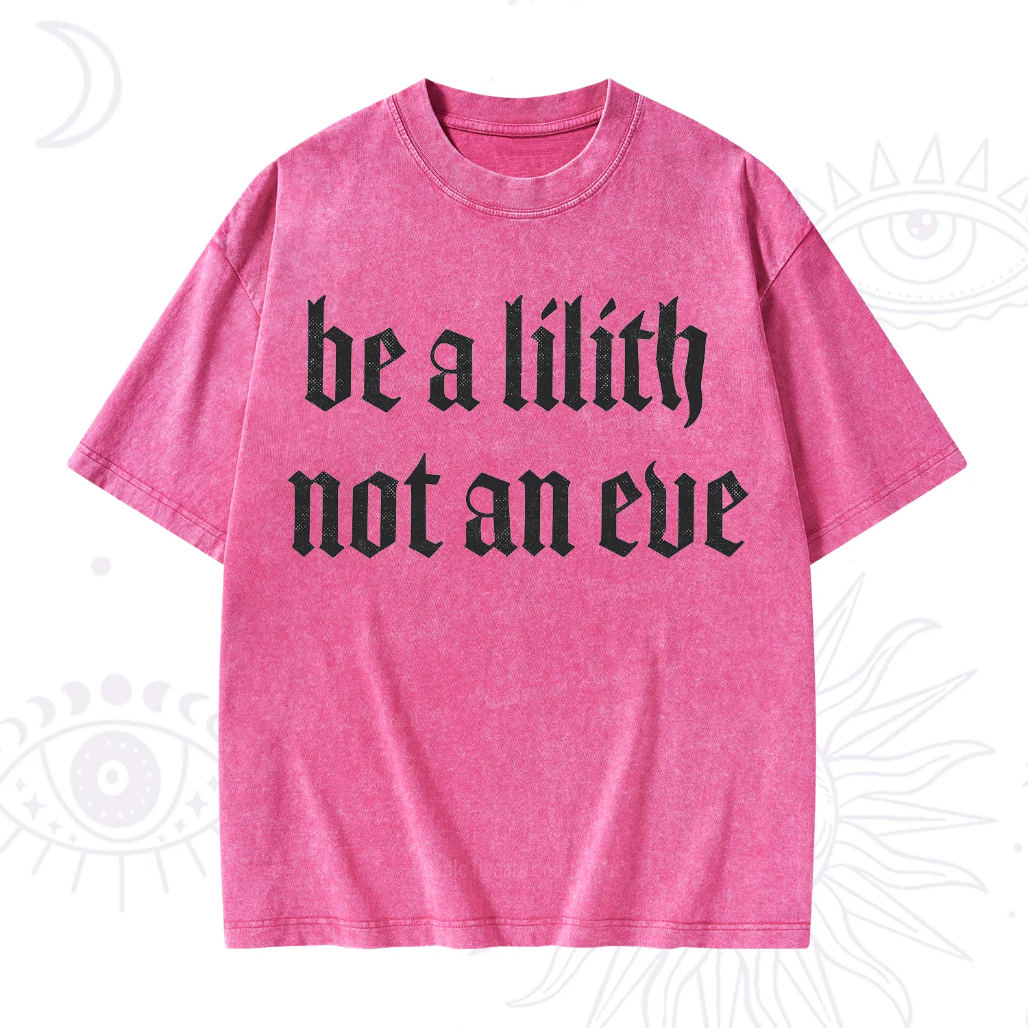 Purplehecate Be a Lilith Not an Eve Washed T-Shirt