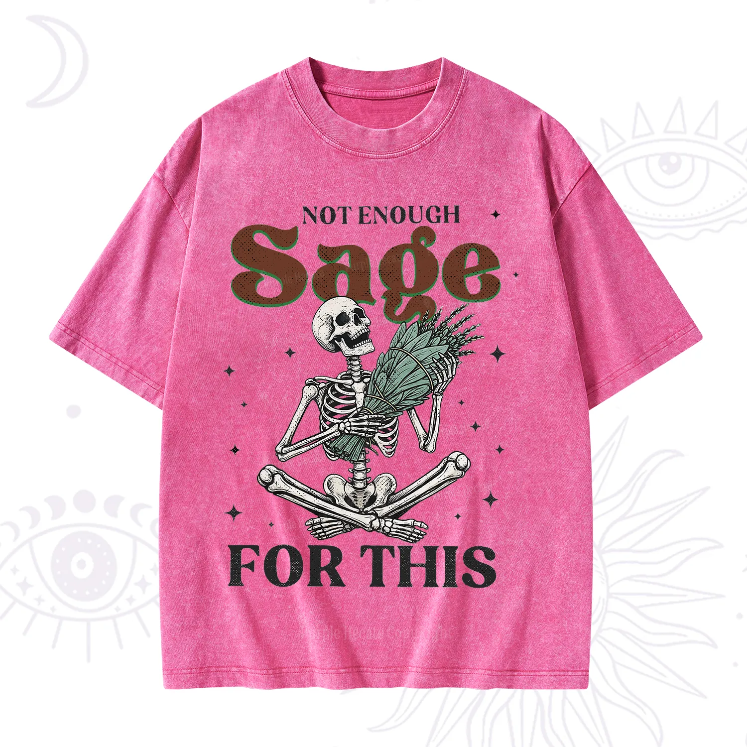 Purplehecate Not Enough Sage Sarcastic Spiritual Washed T-Shirt