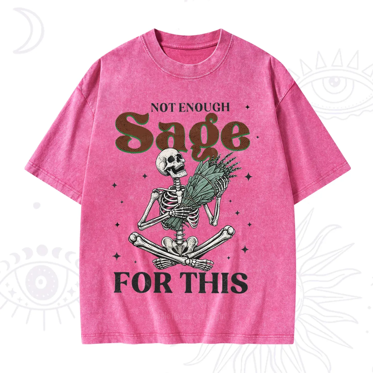 Purplehecate Not Enough Sage Sarcastic Spiritual Washed T-Shirt