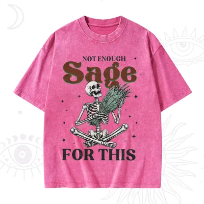 Purplehecate Not Enough Sage Sarcastic Spiritual Washed T-Shirt