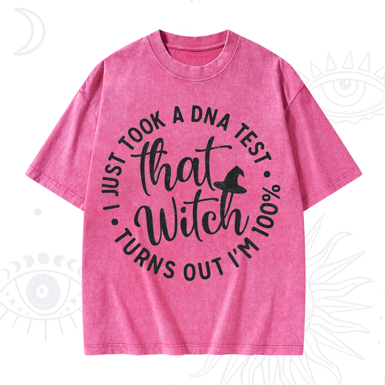 Purplehecate Turns Out Im 100% That Witch Washed T-Shirt
