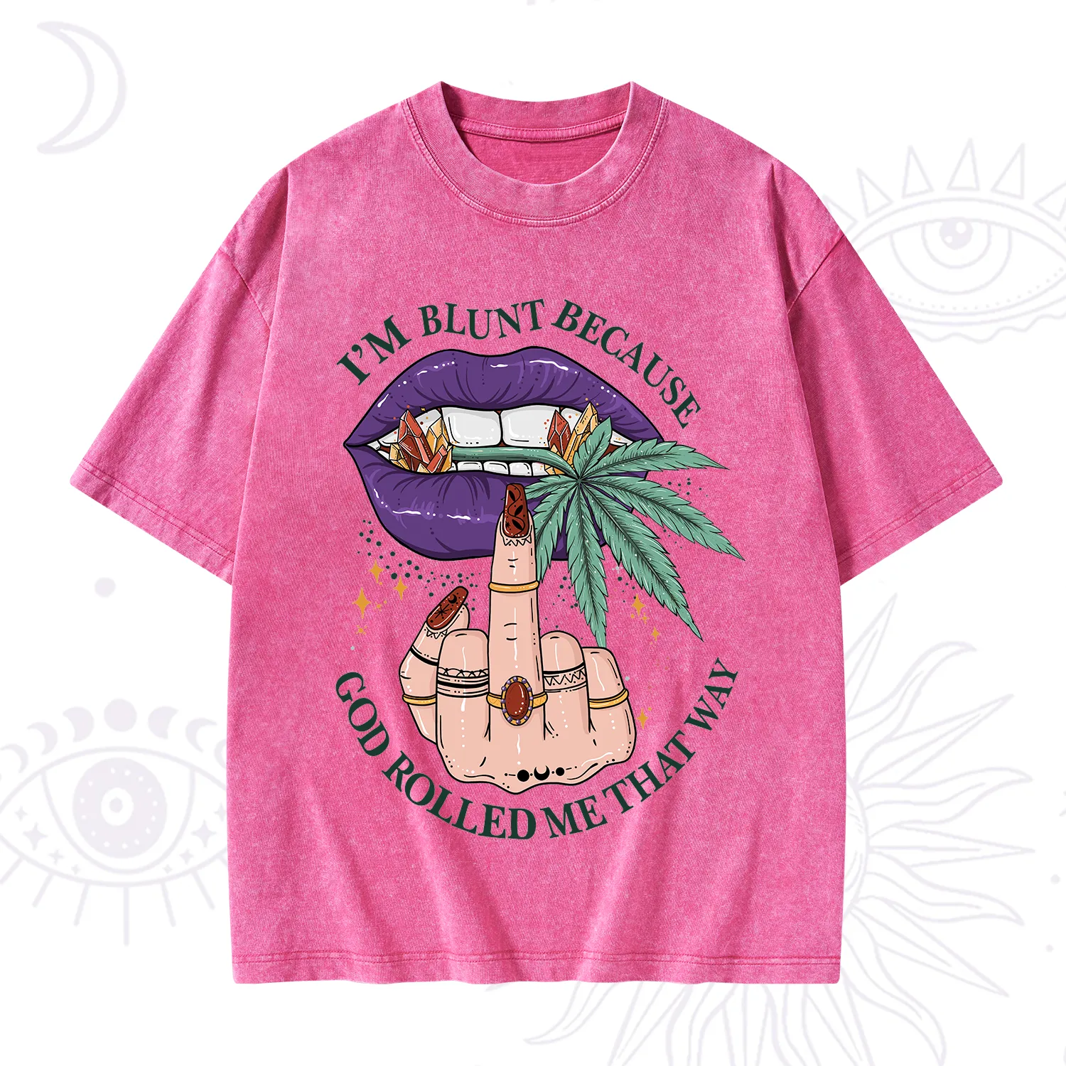 Purplehecate I'm Blunt Because God Rolled Me That Way Washed T-Shirt