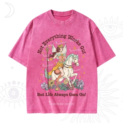 Purplehecate Not Everything Works Out But Life Always Goes On Washed T-Shirt