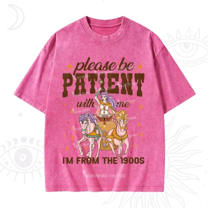 Purplehecate Please Be Patient With Me I'm From The 1900s Washed T-Shirt