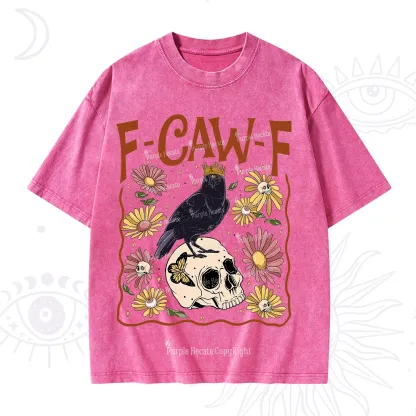 Purplehecate Funny F-Caw-F Crow Washed T-Shirt