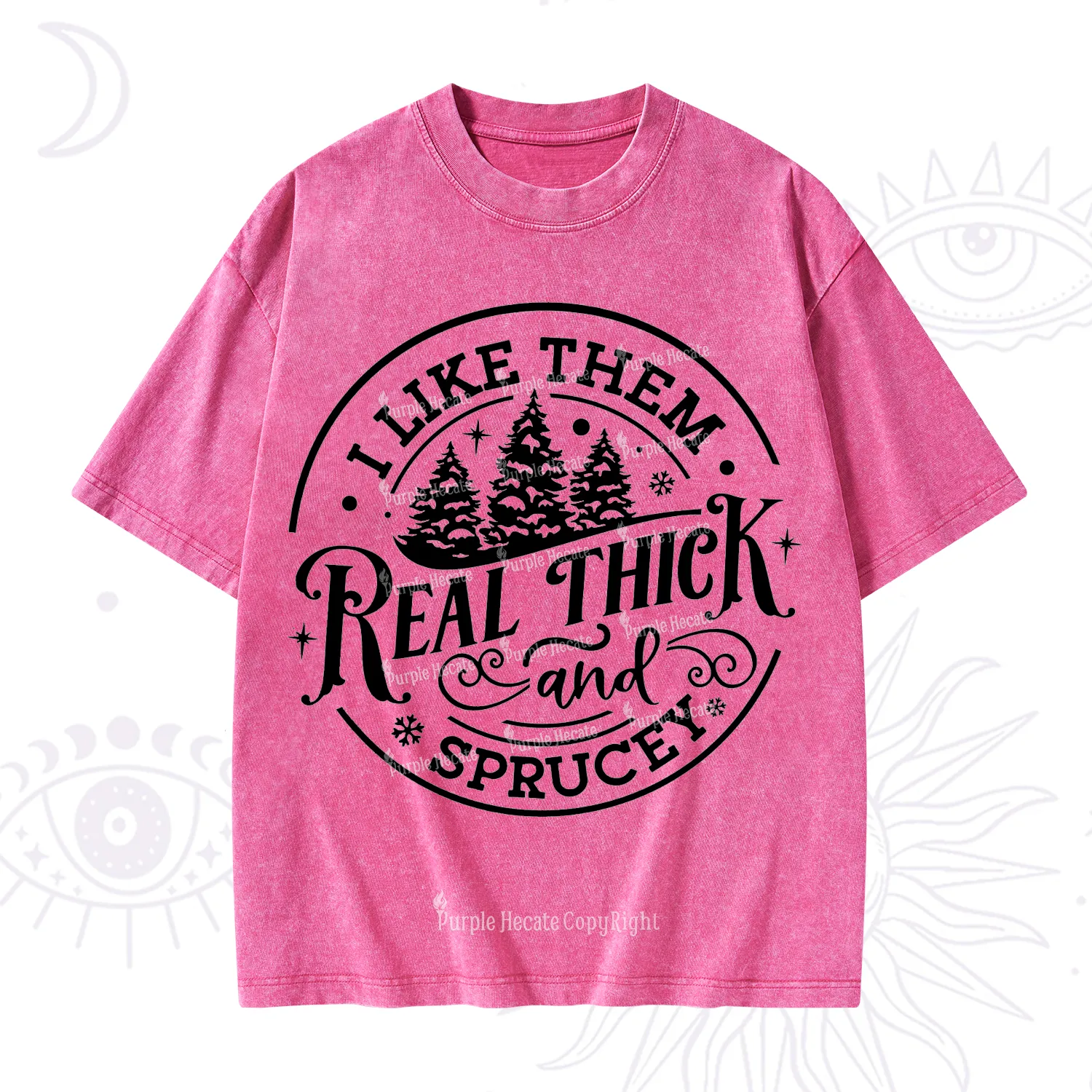 Purplehecate I Like Them Real Thick And Sprucy Christmas Washed T-Shirt