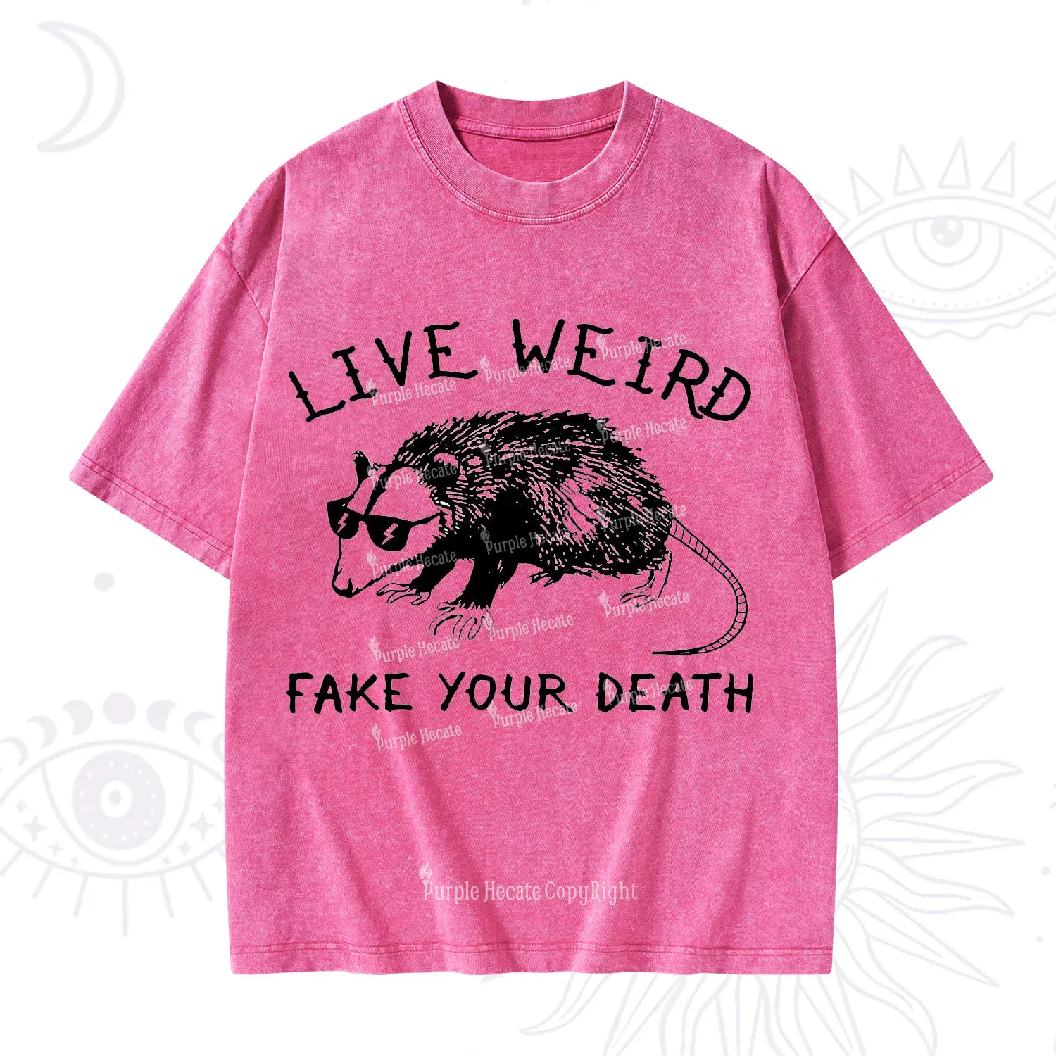 Purplehecate Live Weird Fake Your Death Washed T-Shirt