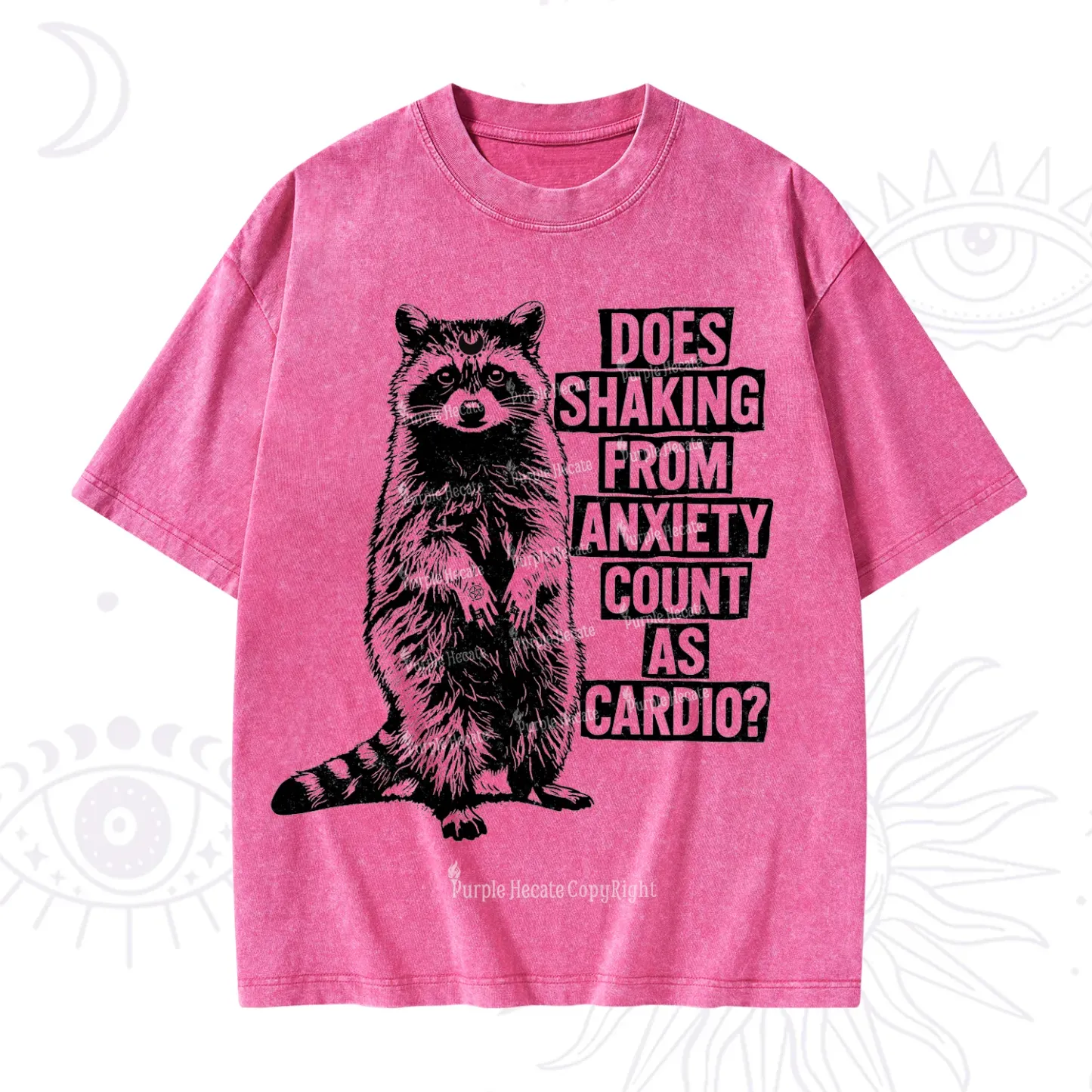 Purplehecate Does Shaking From Anxiety Count As Cardio Washed T-Shirt