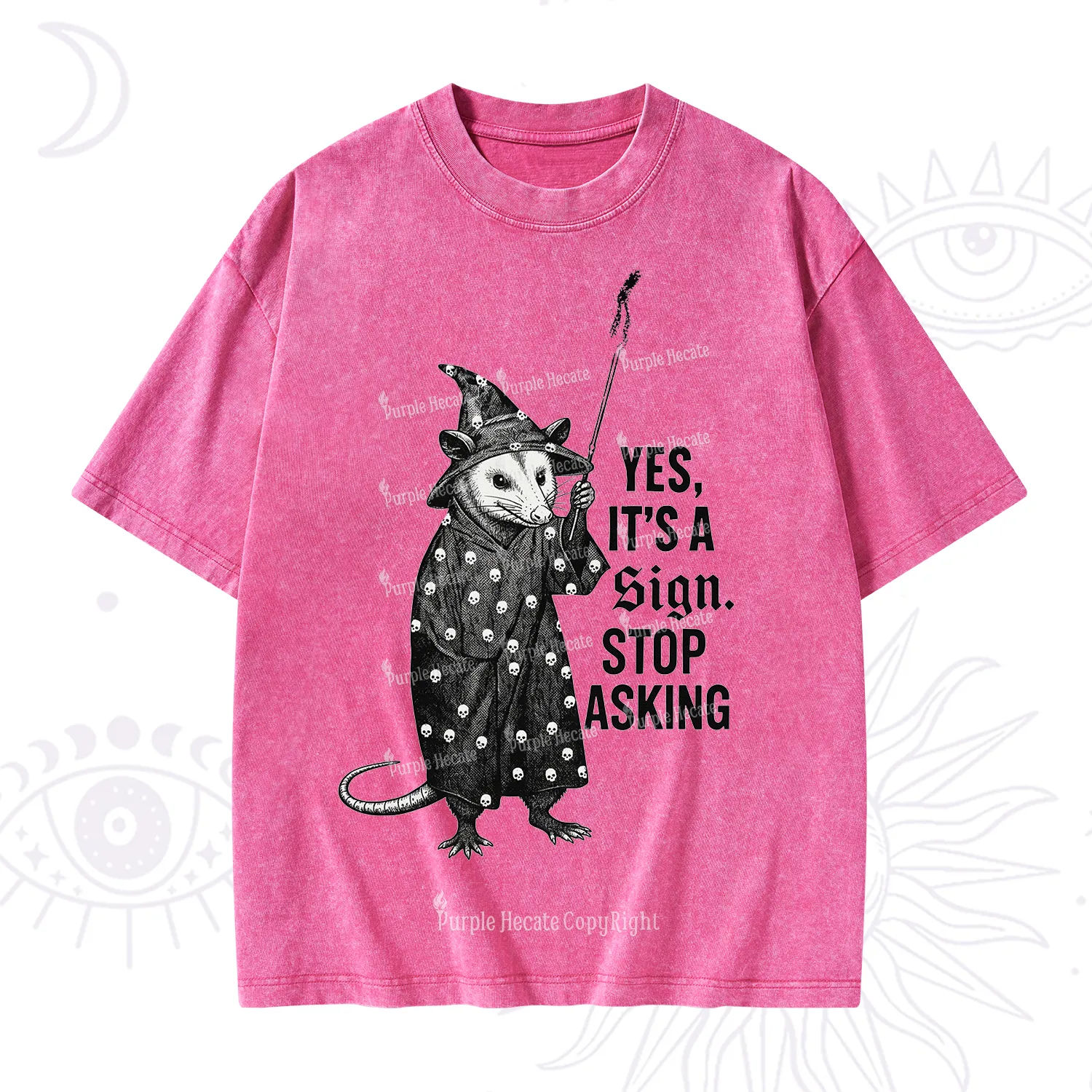 Purplehecate Yes It's a Sign Stop Asking Washed T-Shirt