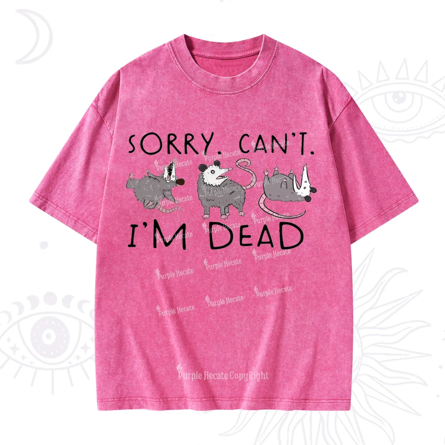 Purplehecate Funny Possum Sorry I Can't I'm Dead Washed T-Shirt