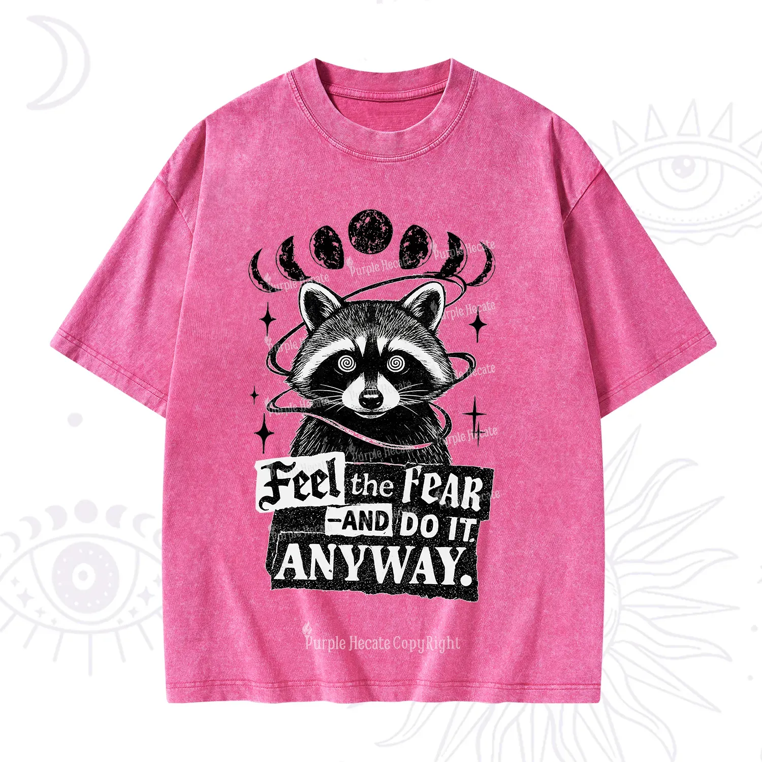 Purplehecate Feel The Fear And Do It Anyway Raccoon Washed T-Shirt