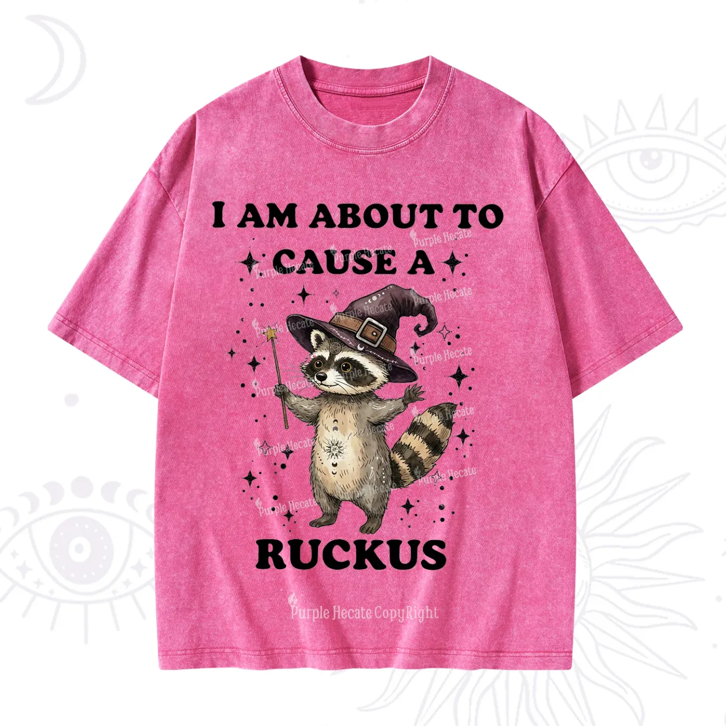 Purplehecate I Am About To Cause A Ruckus Washed T-Shirt