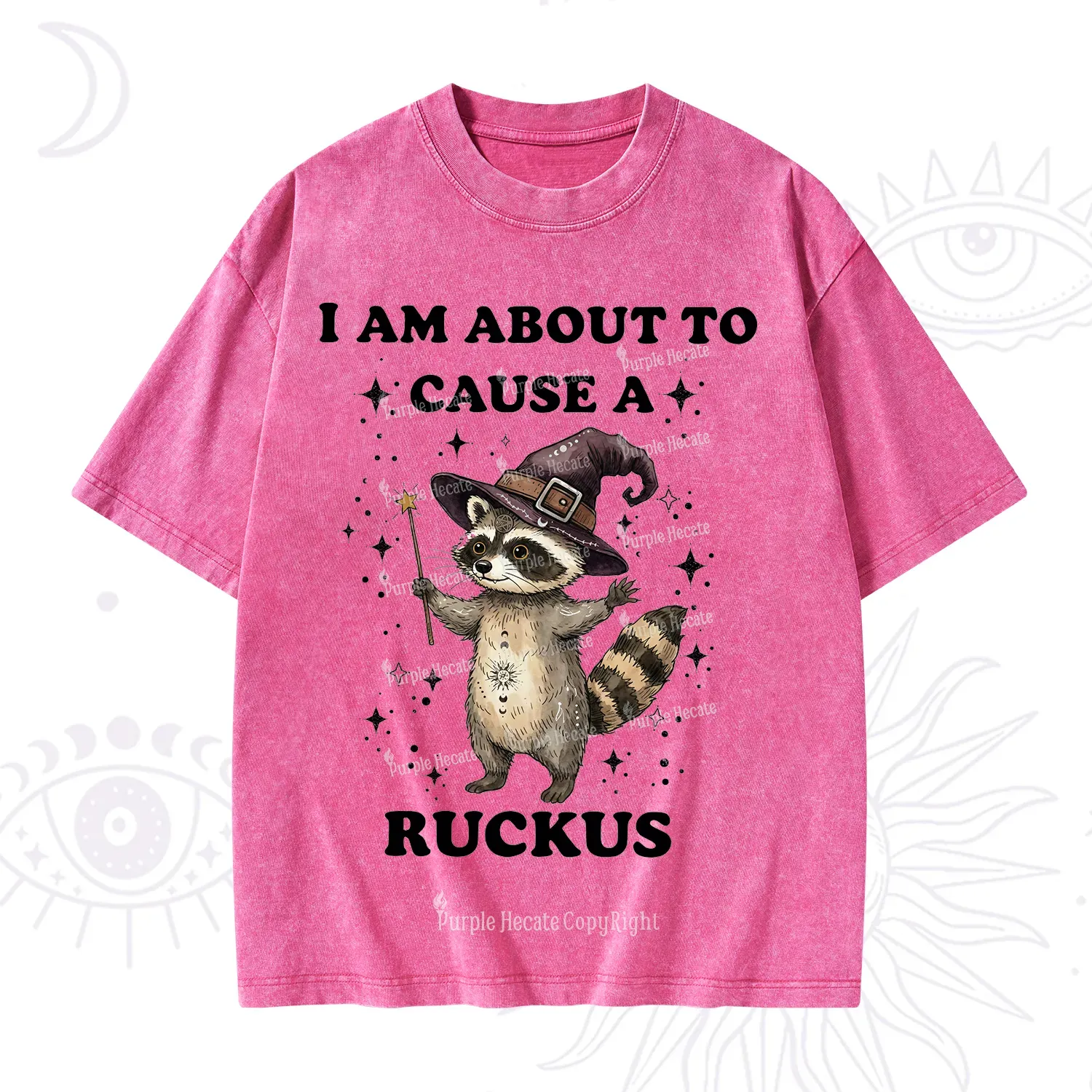 Purplehecate I Am About To Cause A Ruckus Washed T-Shirt
