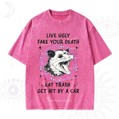 Purplehecate Live Ugly Fake Your Death Washed T-Shirt