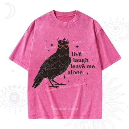 Purplehecate Live Laugh Leave Me Alone Washed T-Shirt