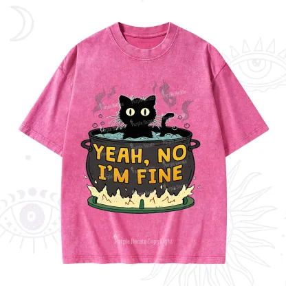 Purplehecate Yeah No I'm Fine Washed T-Shirt