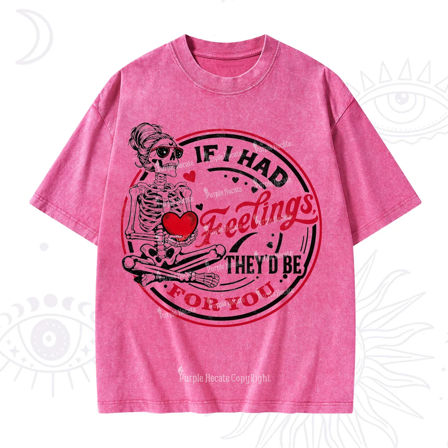Purplehecate If I Had Feelings They'd Be For You Valentine Washed T-Shirt