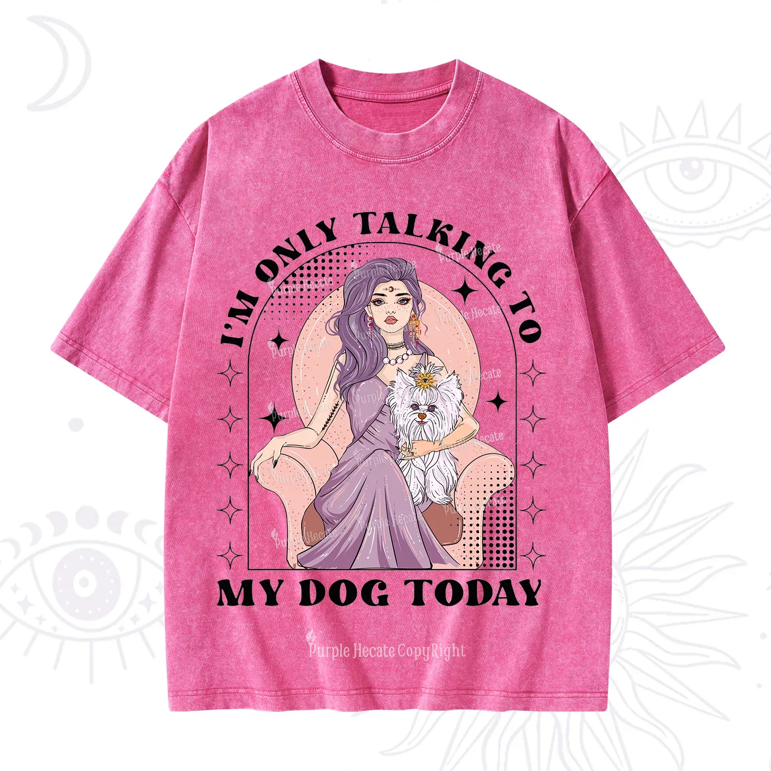 Purplehecate I'm Only Talking to My Dog Today Washed T-Shirt