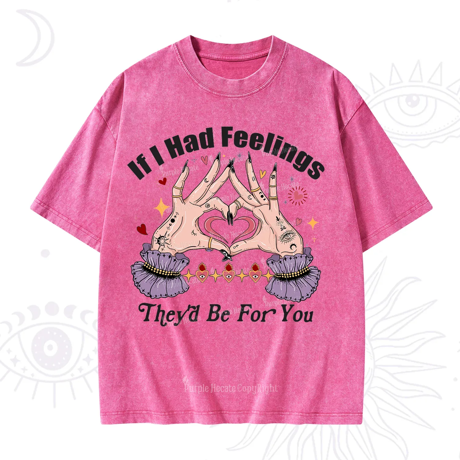 Purplehecate If I Had Feelings They'd Be For You Valentine Washed T-Shirt
